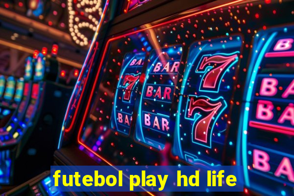 futebol play hd life